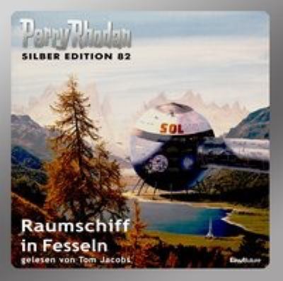 Titelbild: Raumschiff in Fesseln. - (Perry Rhodan, Silber-Edition ; 82)