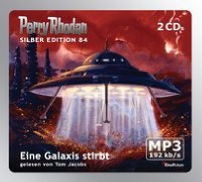 Titelbild: Eine Galaxis stirbt. - (Perry Rhodan, Silber-Edition ; 84)