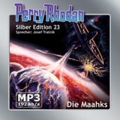 Titelbild: Die Maahks. - (Perry Rhodan, Silber-Edition ; 23)