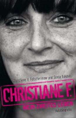 Titelbild: Christiane F. : mein zweites Leben ; Autobiographie. Band 2.