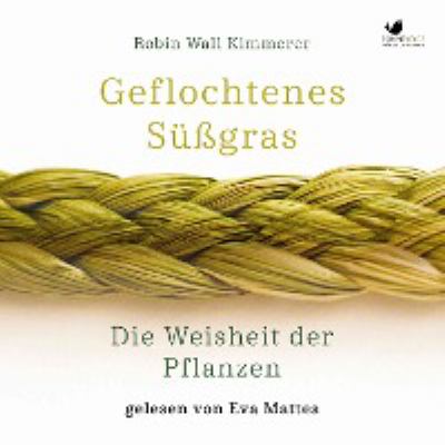 Titelbild: Geflochtenes Süßgras : die Weisheit der Pflanzen.