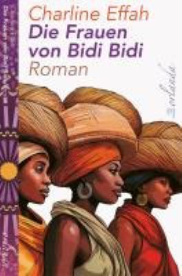 Titelbild: Die Frauen von Bidi Bidi : Roman.
