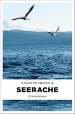 Titelbild: Seerache : Kriminalroman. - (Hauptkommissar-Leo-Wolf-Reihe ; 5)