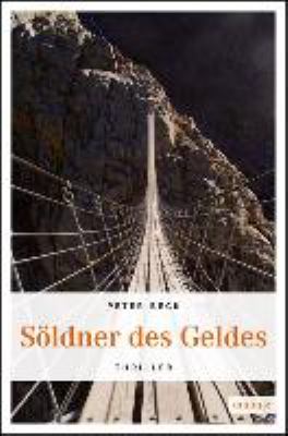 Titelbild: Söldner des Geldes : Thriller. - (Tom-Winter-Reihe ; 1)