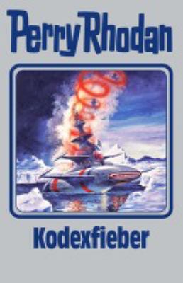 Titelbild: Kodexfieber. - (Perry Rhodan, Silber-Edition ; 154)