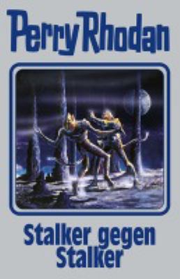 Titelbild: Stalker gegen Stalker. - (Perry Rhodan, Silber-Edition ; 157)