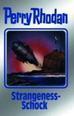 Titelbild: Strangeness-Schock. - (Perry Rhodan, Silber-Edition ; 167)