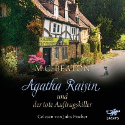 Titelbild: Agatha Raisin und der tote Auftragskiller. - (Agatha-Raisin-Reihe ; 15)
