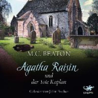 Titelbild: Agatha Raisin und der tote Kaplan. - (Agatha-Raisin-Reihe ; 13)