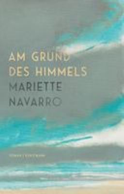 Titelbild: Am Grund des Himmels : Roman.