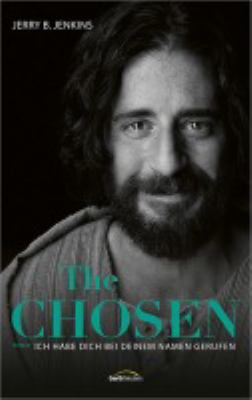 Titelbild: The Chosen – Ich habe dich bei deinem Namen gerufen : Roman. Band 1.