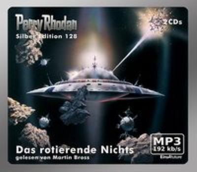 Titelbild: Das rotierende Nichts. - (Perry Rhodan, Silber-Edition ; 128)