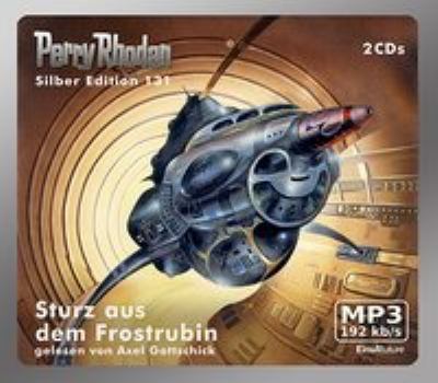 Titelbild: Sturz aus dem Frostrubin. - (Perry Rhodan, Silber-Edition ; 131)