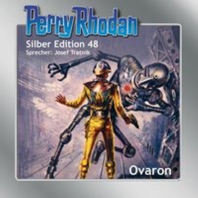 Titelbild: Ovaron. - (Perry Rhodan, Silber-Edition ; 48)