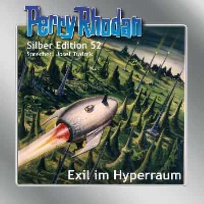 Titelbild: Exil im Hyperraum. - (Perry Rhodan, Silber-Edition ; 52)