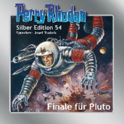 Titelbild: Finale für Pluto. - (Perry Rhodan, Silber-Edition ; 54)