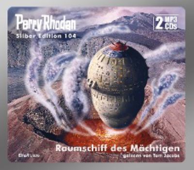 Titelbild: Raumschiff des Mächtigen. - (Perry Rhodan, Silber-Edition ; 104)