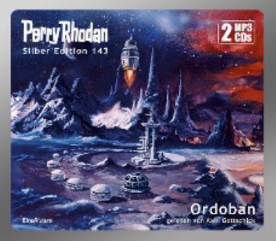 Titelbild: Ordoban. - (Perry Rhodan, Silber-Edition ; 143)