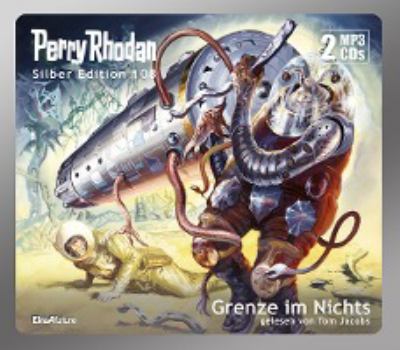 Titelbild: Grenze im Nichts. - (Perry Rhodan, Silber-Edition ; 108)