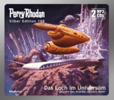 Titelbild: Das Loch im Universum. - (Perry Rhodan, Silber-Edition ; 109)