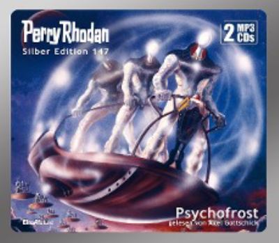 Titelbild: Psychofrost. - (Perry Rhodan, Silber-Edition ; 147)