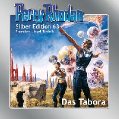 Titelbild: Das Tabora. - (Perry Rhodan, Silber-Edition ; 63)