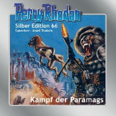 Titelbild: Kampf der Paramags. - (Perry Rhodan, Silber-Edition ; 66)