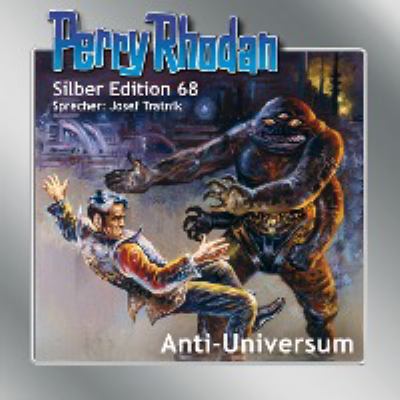 Titelbild: Anti-Universum. - (Perry Rhodan, Silber-Edition ; 68)