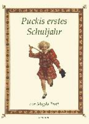 Titelbild: Puckis erstes Schuljahr. - (Pucki-Reihe ; 2)