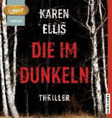 Titelbild: Die im Dunkeln : Thriller.