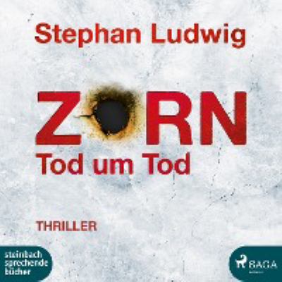 Titelbild: Zorn – Tod um Tod. - (Claudius-Zorn-Reihe ; 9)