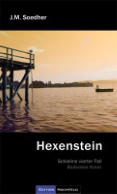 Titelbild: Hexenstein : Schielins vierter Fall ; Kriminalroman ; [Bodensee-Krimi]. - (Kommissar-Schielin-Reihe ; 4)