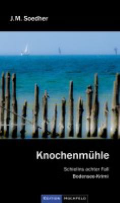 Titelbild: Knochenmühle : Schielins achter Fall. - (Kommissar-Schielin-Reihe ; 8)