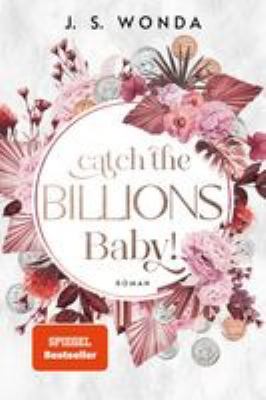 Titelbild: Catch the Billions, Baby! : Roman.