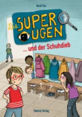 Titelbild: Die Superaugen ... und der Schuhdieb. Band 1.