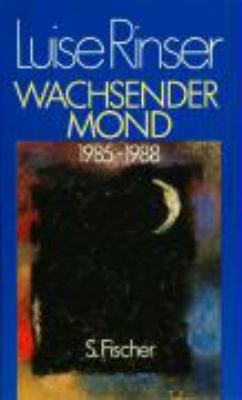Titelbild: Wachsender Mond : 1985 - 1988.
