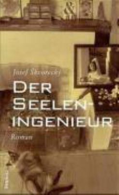 Titelbild: Der Seeleningenieur : Amüsantes zu den alten Themen des Lebens – Frauen, Schicksal, Träume, Arbeiterklasse, Spitzel, Liebe und Tod. Band 4.
