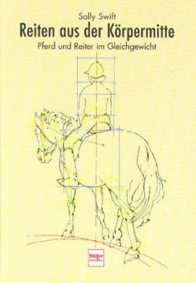 Titelbild: Reiten aus der Körpermitte : Pferd und Reiter im Gleichgewicht.