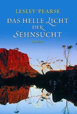 Titelbild: Das helle Licht der Sehnsucht : [Roman].
