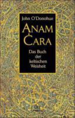 Titelbild: Anam Cara : das Buch der keltischen Weisheit.