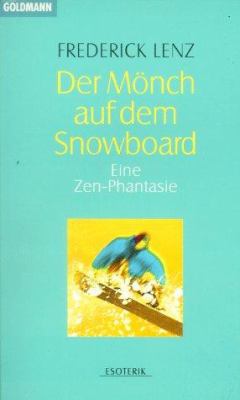 Titelbild: Der Mönch auf dem Snowboard : eine Zen-Phantasie.