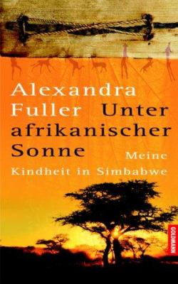 Titelbild: Unter afrikanischer Sonne : meine Kindheit in Simbabwe.