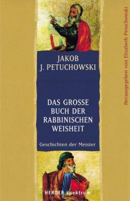 Titelbild: Das große Buch der rabbinischen Weisheit : Geschichten der Meister.