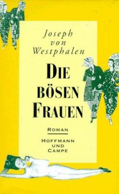 Titelbild: Die bösen Frauen : Roman. - (Harry-Duckwitz-Trilogie ; 3)