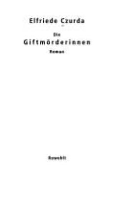 Titelbild: Die Giftmörderinnen : Roman.
