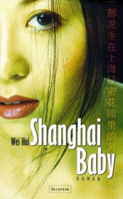 Titelbild: Shanghai Baby : Roman. Band 1.