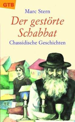 Titelbild: Der gestörte Schabbat : chassidische Geschichten.