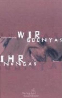 Titelbild: Wir Goonyas, ihr Nungas. Band 2.