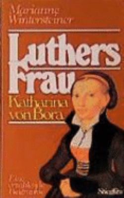 Titelbild: Luthers Frau, Katharina von Bora.