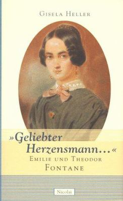 Titelbild: »Geliebter Herzensmann …« : Emilie und Theodor Fontane ; biographische Erzählung.